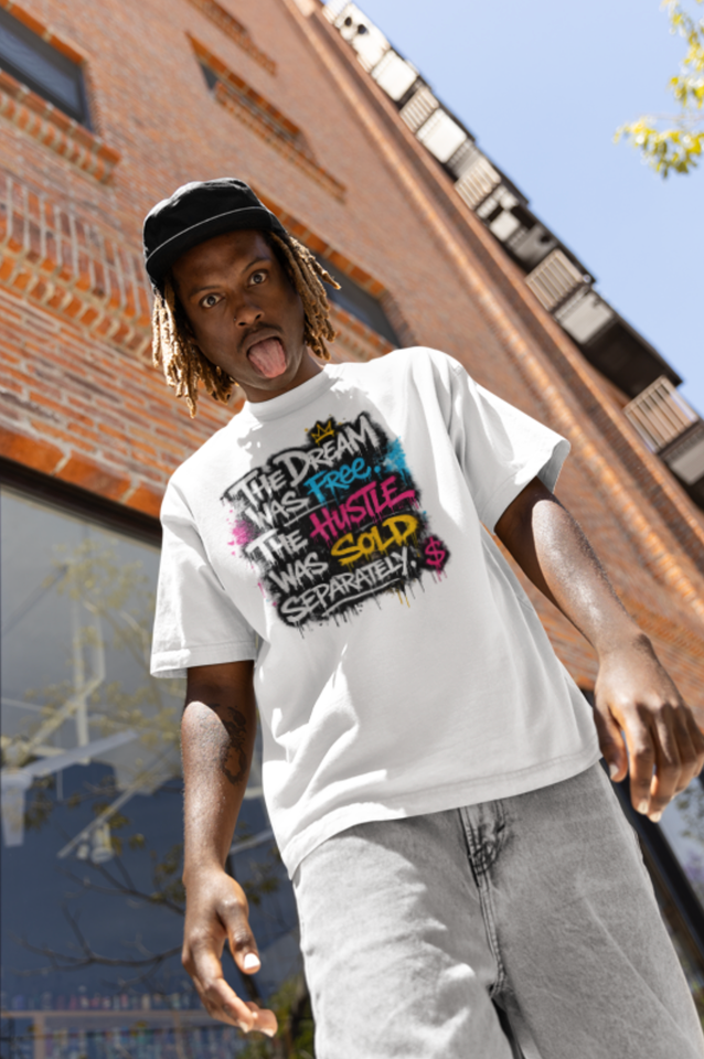 The Dream is Free, The Hustla is Sold Separately - Short Sleeve T-Shirt